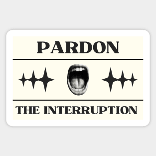 Pardon the Interruption Sticker